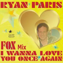 I Wanna Love You Once Again - Ryan Paris