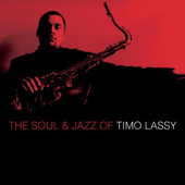 The Soul and Jazz of Timo Lassy