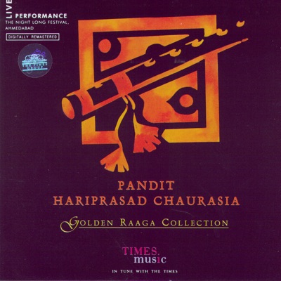 Golden Raaga Collection: Pandit Hariprasad Chaurasia