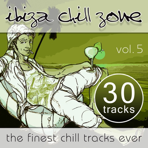 Ibiza Chill Zone - 30 Tracks Vol. 5