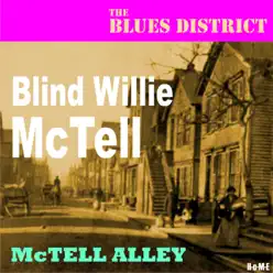 The Blues District: McTell Alley - Blind Willie McTell