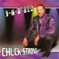  - Chuck Strong You're All The Woman I Need