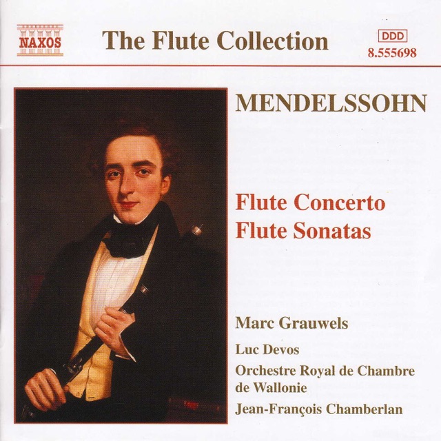Mendelssohn: Flute Concerto in D Minor - Flute Sonatas