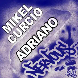 Adriano (Original Mix) by Mikel Curcio song reviws