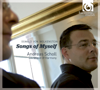 Songs of Myself - Andreas Scholl, Shield of Harmony & Crawford Young new Single