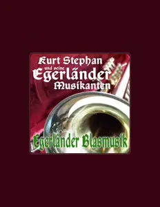 聆聽 Kurt Stephan und seine Egerländer Musikanten、觀看音樂影片、閱讀小傳、查看巡演日期等！