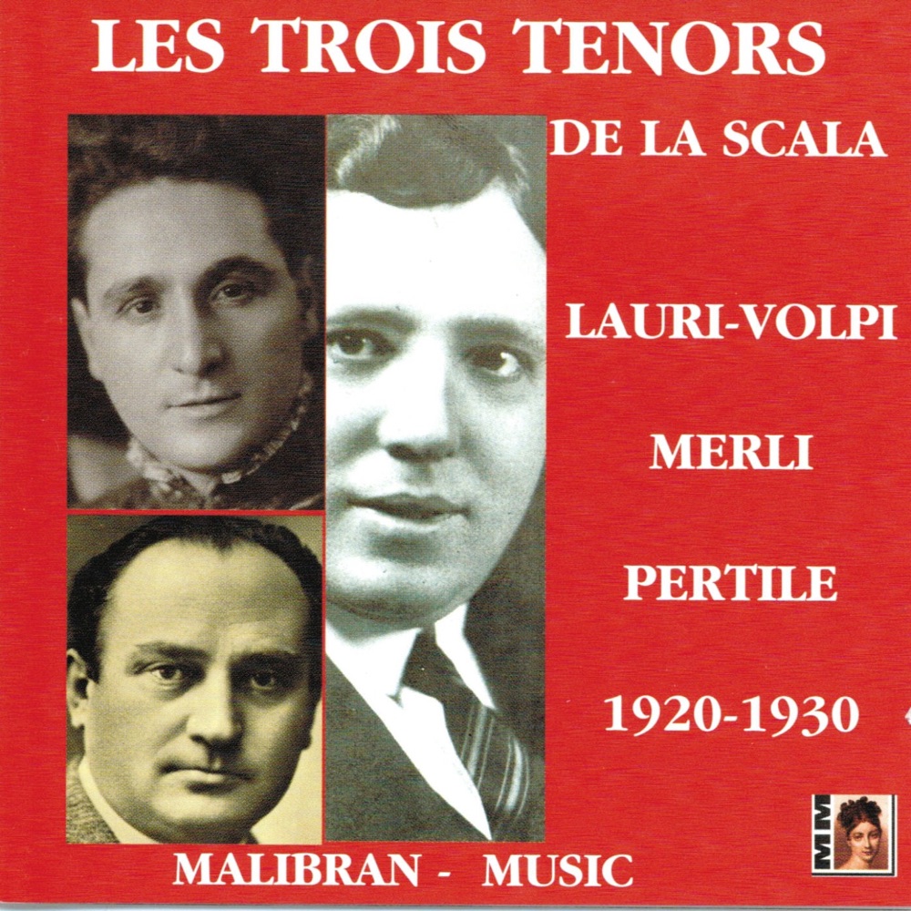 Обложка альбома «Les trois ténors de la Scala (1920-1930)» — Giacomo Lauri-Volpi, Francesco Merli & Aureliano Pertile