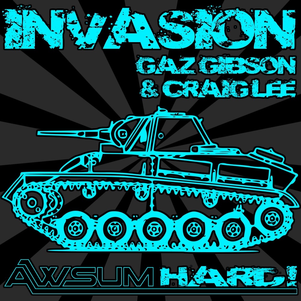 Обложка альбома «Invasion - Single» — Gaz Gibson & Craig Lee