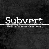 We'll Make More Than Noise... - Subvert