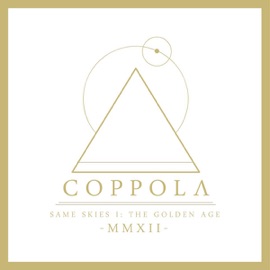 Same Skies I: The Golden Age Coppola