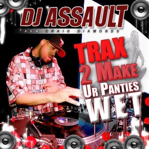 Traxx 2 Make Ur' panties Wet