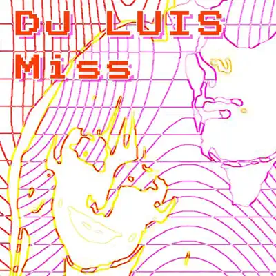 Miss - Single - DJ Luis
