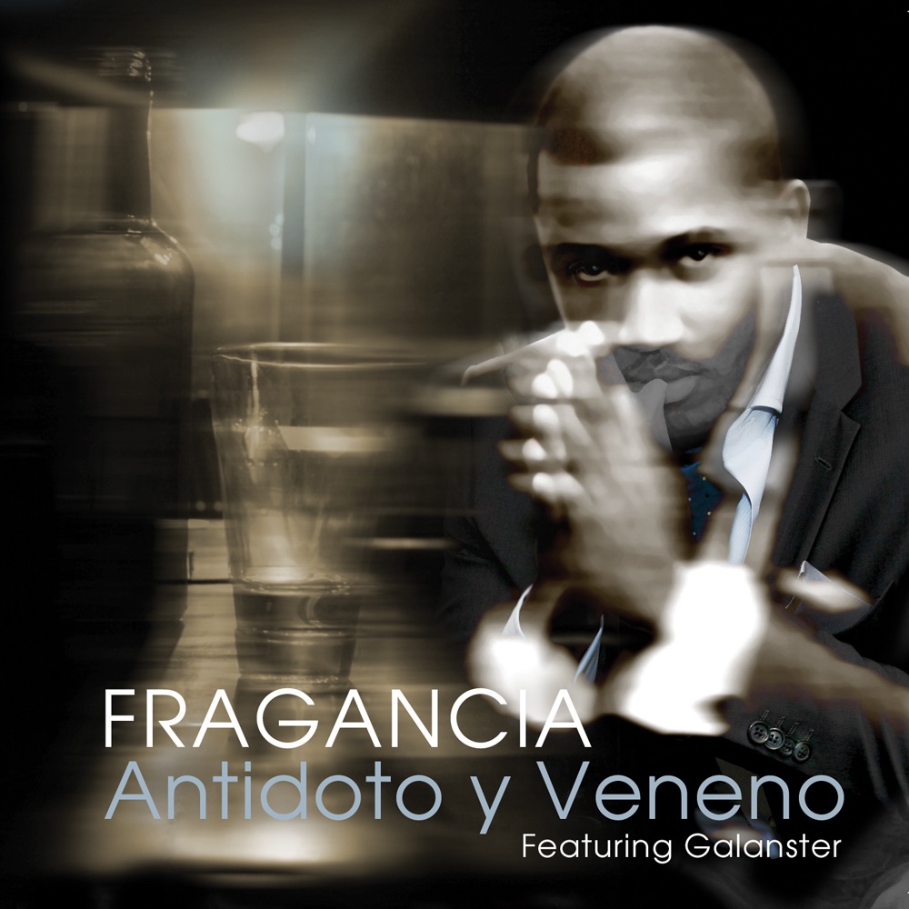 Обложка альбома «Antidoto y Veneno (feat. Galanster) - Single» — Fragancia