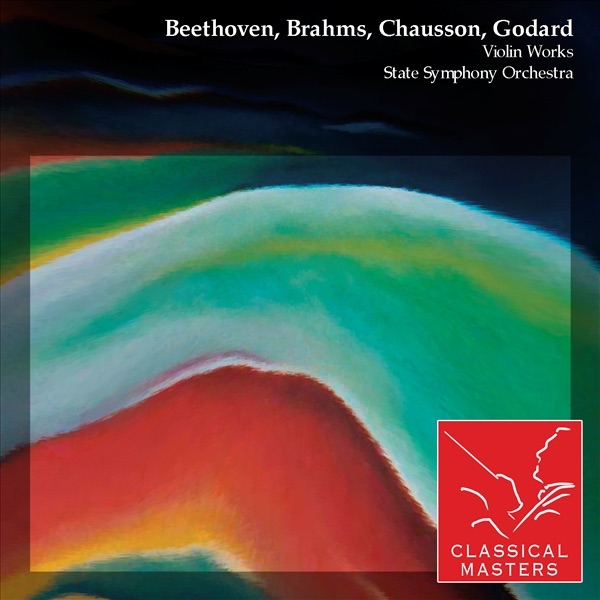 Beethoven, Brahms, Chausson, Godard: Violin Works