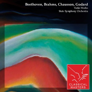 Beethoven, Brahms, Chausson, Godard: Violin Works