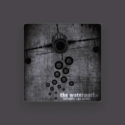 Listen to The Watermarks, watch music videos, read bio, see tour dates & more!