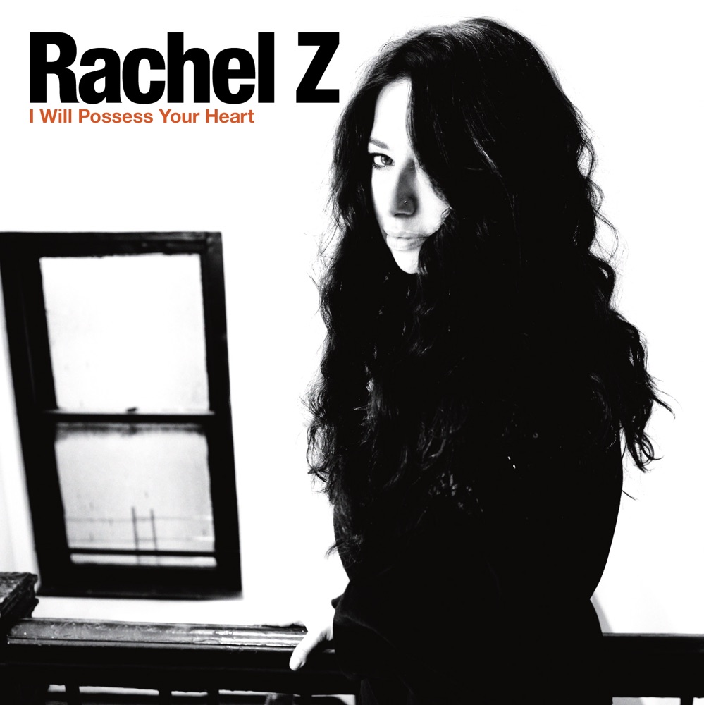 Обложка альбома «I Will Possess Your Heart» — Rachel Z