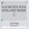 Als Die Hits Noch Schlager Waren, 5