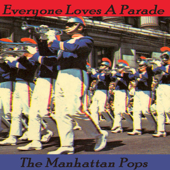 Everyone Loves a Parade - The Manhattan Pops