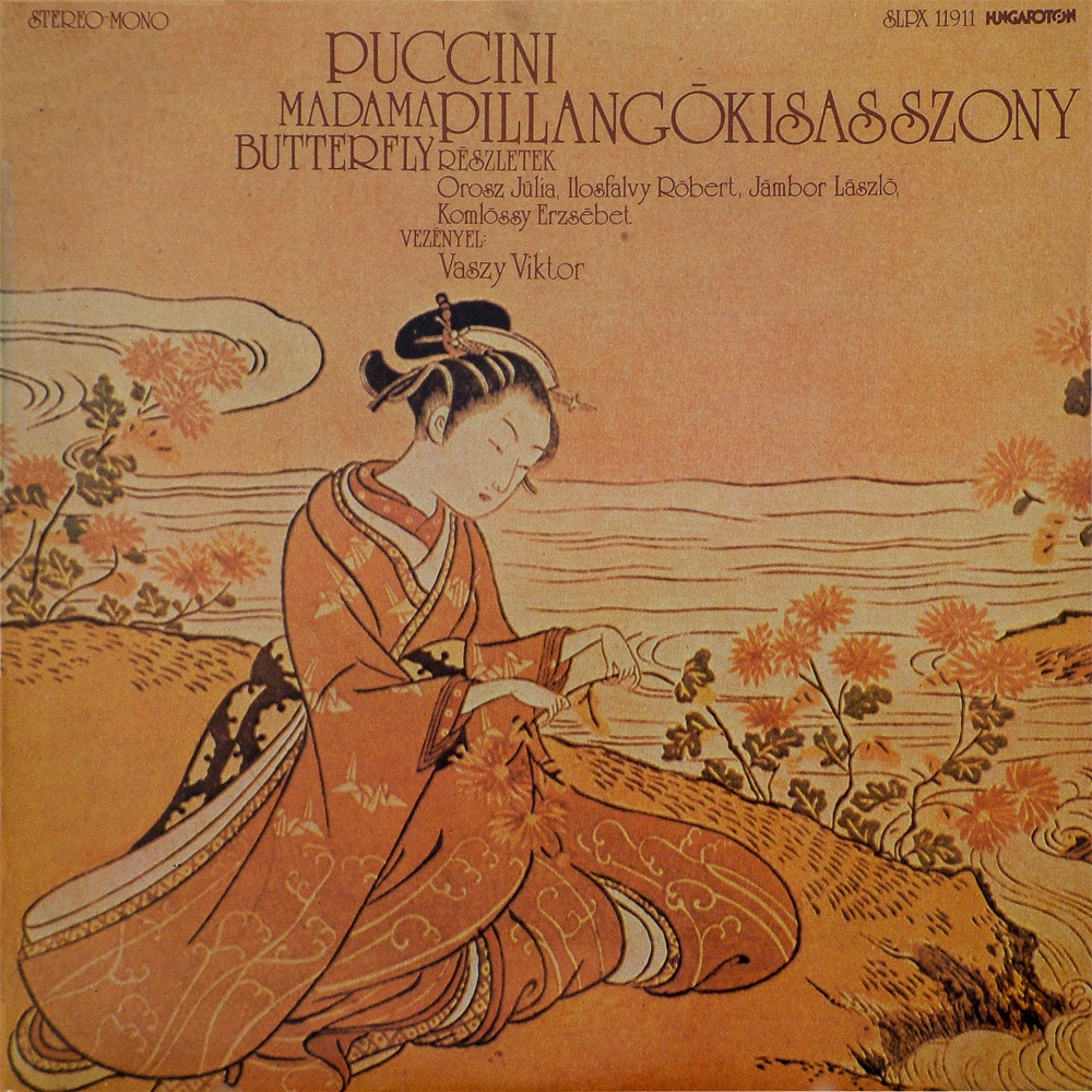 Обложка альбома «Pillangókisasszony - Részletek» — Viktor Vaszy, Júlia Orosz, Erzsébet Komlóssy, Róbert Ilosfalvy, László Jámbor & Árpád Kishegyi