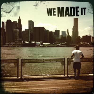 We Made It - Single