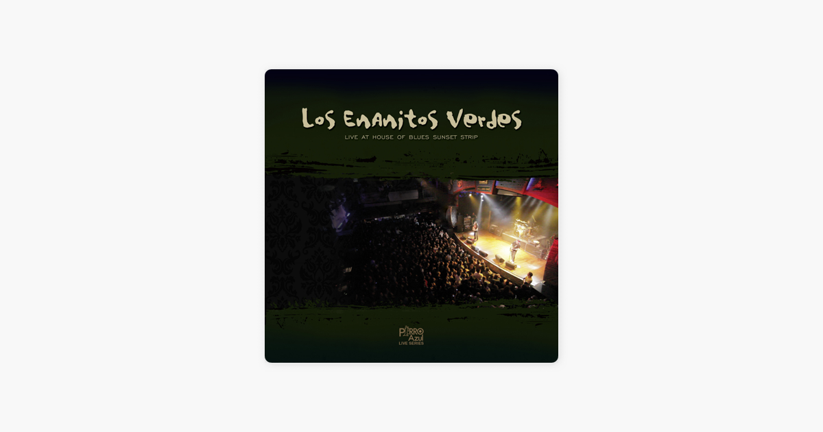 enanitos verdes live house blues sunset strip enanitos verdes live house blues sunset strip