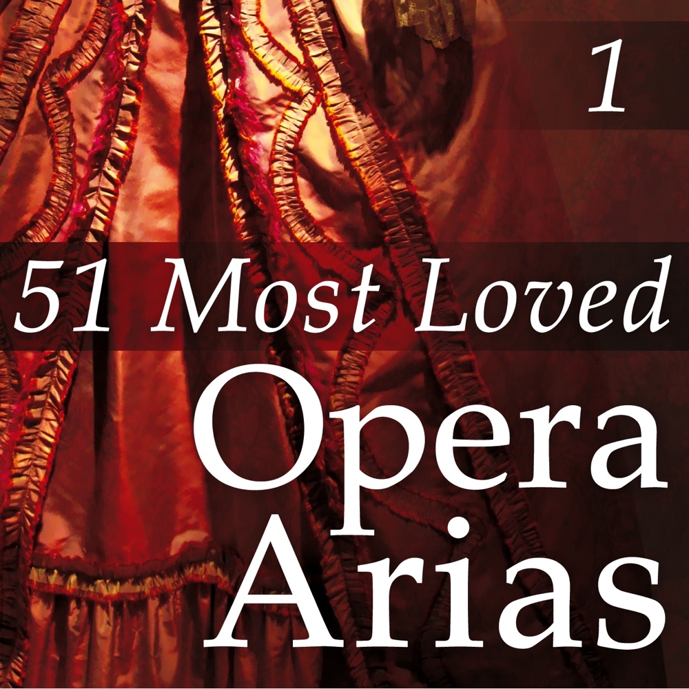 Обложка альбома «51 Most Loved Opera Arias, Vol. 1» — Various Artists