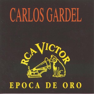 Época de Oro: Carlos Gardel