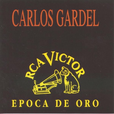 Época de Oro: Carlos Gardel