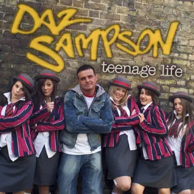 Teenage Life - Daz Sampson