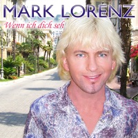 Mark Lorenz - Wenn Ich Dich Seh
