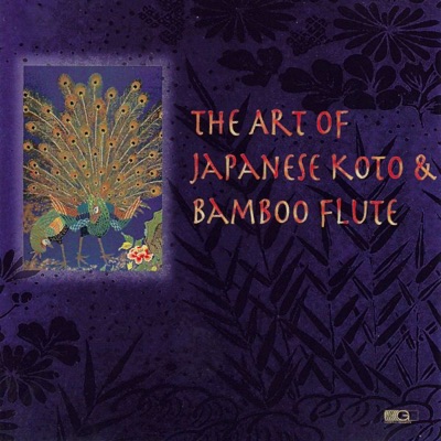 The Art Of Japanese Koto & Bamboo Flute