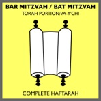 Bar Mitzvah / Bat Mitzvah Torah Portions: Va-Y'chi (Complete Haftarah)