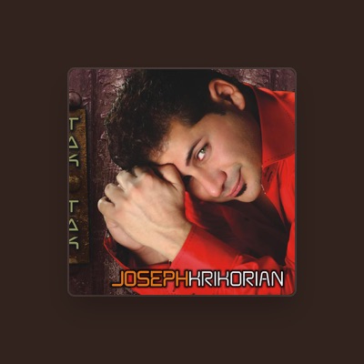 Listen to Joseph Krikorian, watch music videos, read bio, see tour dates & more!