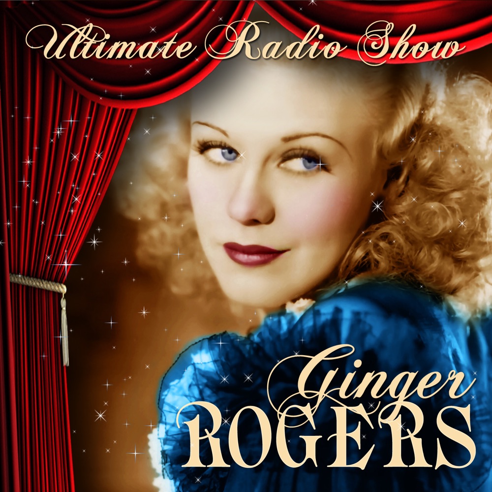 Обложка альбома «The Vintage Radio Shows» — Ginger Rogers