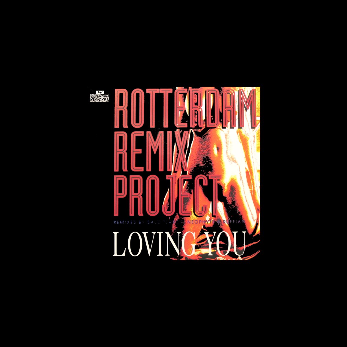 Loving You (Remixes) - Single - Album by Rotterdam Remix Project