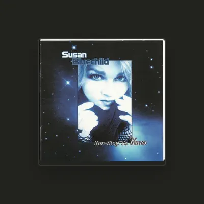 Listen to Susan Bluechild, watch music videos, read bio, see tour dates & more!