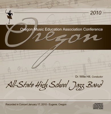 Oregon Music Education Association Conference 2010 All State High School Jazz Band