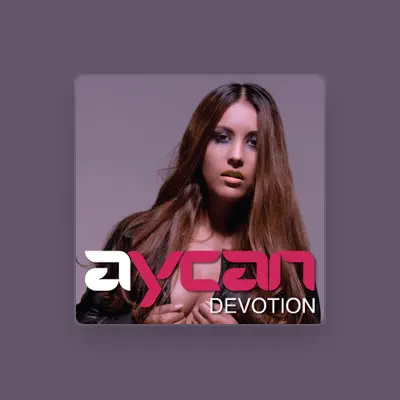 Listen to Aycan, watch music videos, read bio, see tour dates & more!