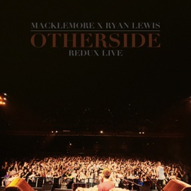 Otherside Remix (Live) Macklemore & Ryan Lewis