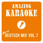Best of Deutscher Hit Mix, Vol. 7 (Karaoke Version) - Amazing Karaoke