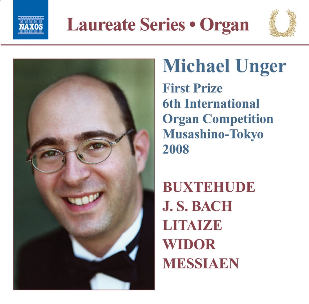 Обложка альбома «Organ Recital: Unger, Michael - Buxtehude, D. - Bach, J.S. - Litaize, G. - Widor, C.-M. - Messiaen, O.» — Michael Unger