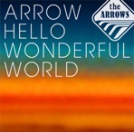 Arrow Hello Wonderful World