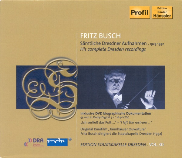 Busch, Fritz: Dresden Recordings (Complete) (1923-1932) (Staatskapelle Dresden Edition, Vol. 30)