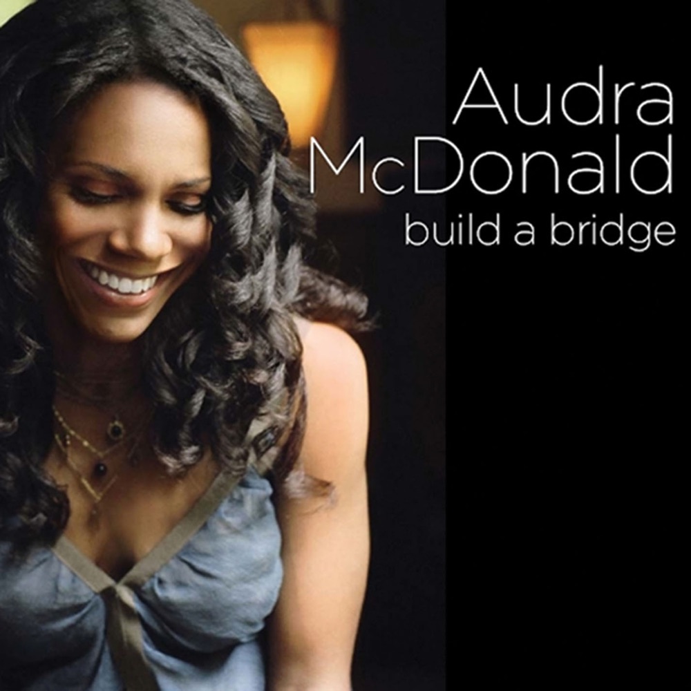Обложка альбома «Build a Bridge» — Audra McDonald