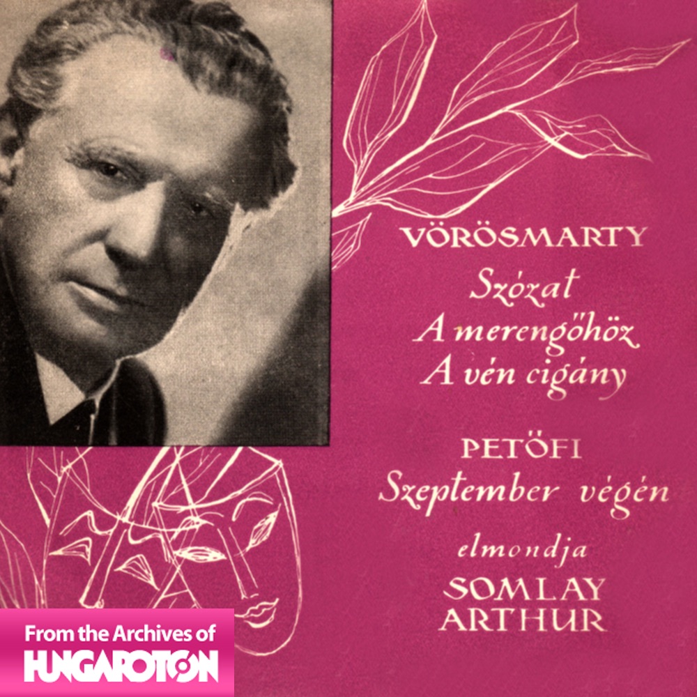 Обложка альбома «Vörösmarty és Petőfi versei - EP» — Artúr Somlay, Mihály Vörösmarty & Sándor Petőfi