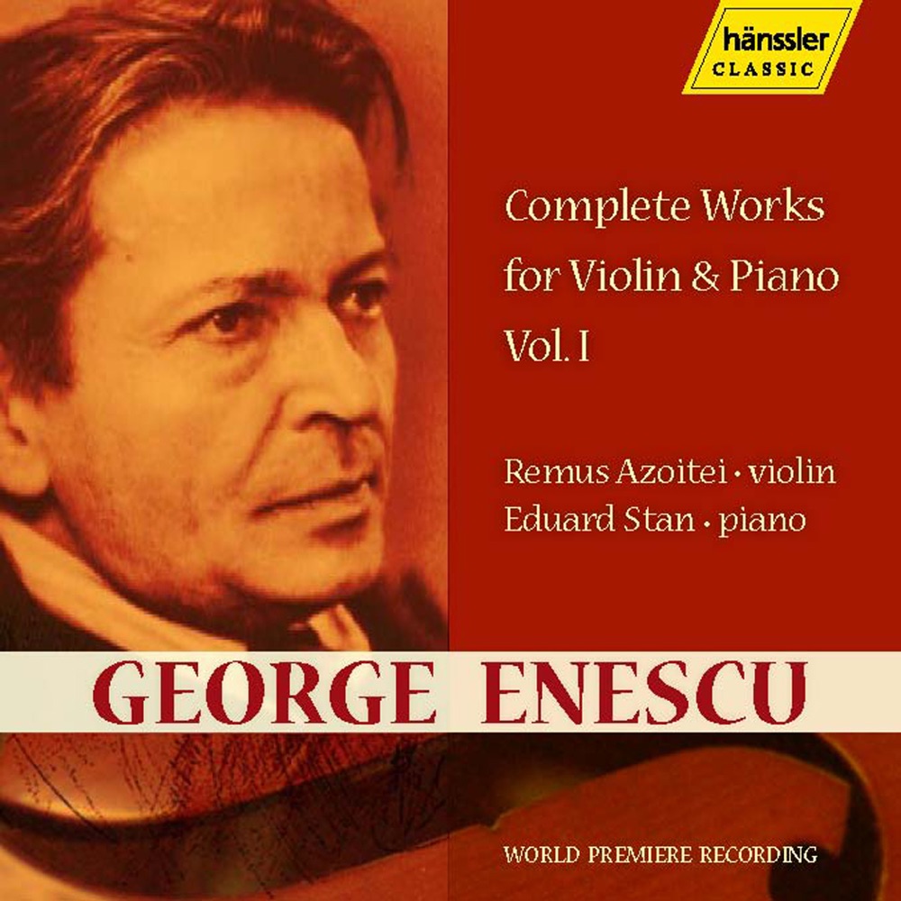 Обложка альбома «Enescu: Complete Works for Violin and Piano, Vol. 1» — Eduard Stan & Azoitei Remus