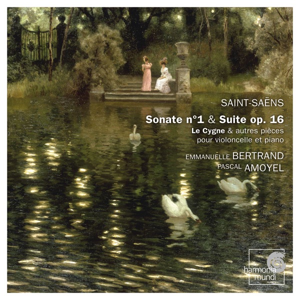 Saint-Saëns: Sonate No. 1 & Suite Op. 16