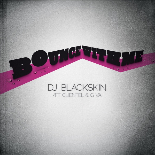 Bounce With Me (feat. Clientel & G-Va)