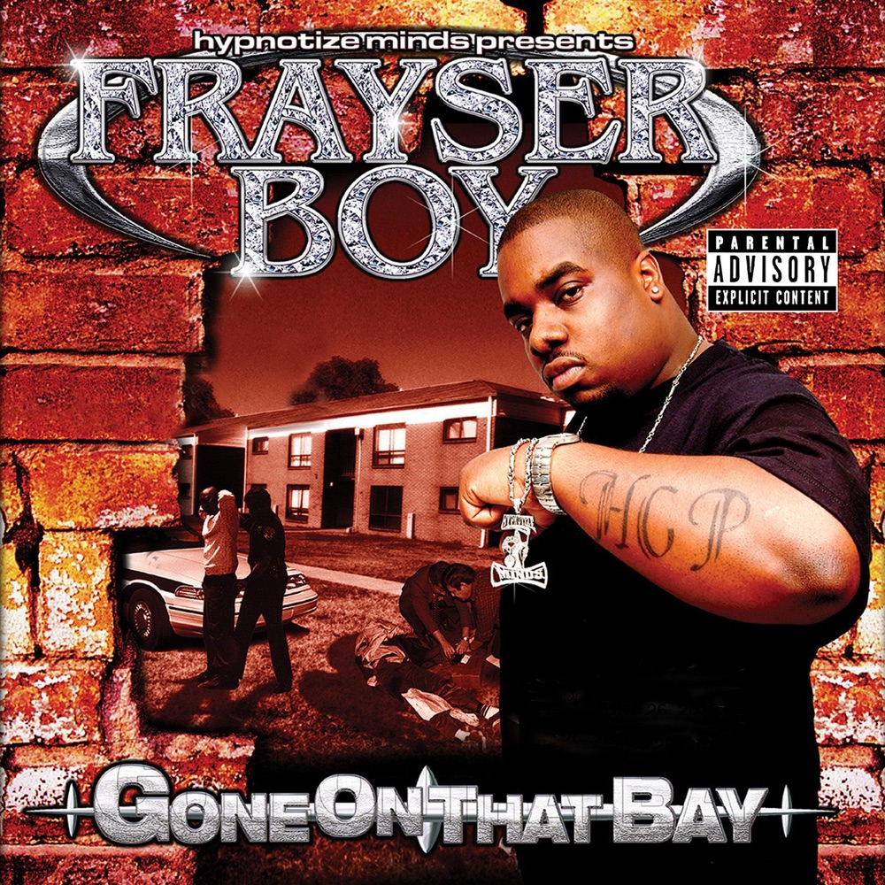 Обложка альбома «Gone On That Bay» — Frayser Boy